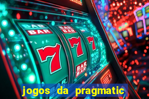 jogos da pragmatic que mais pagam