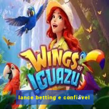 lance betting e confiável