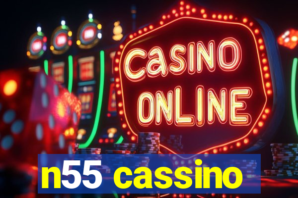 n55 cassino