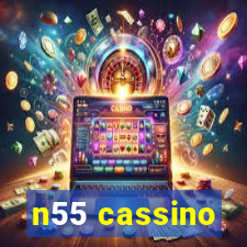 n55 cassino