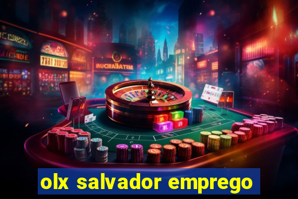 olx salvador emprego