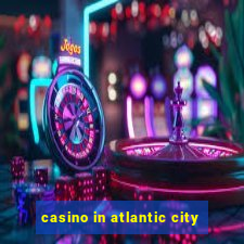 casino in atlantic city