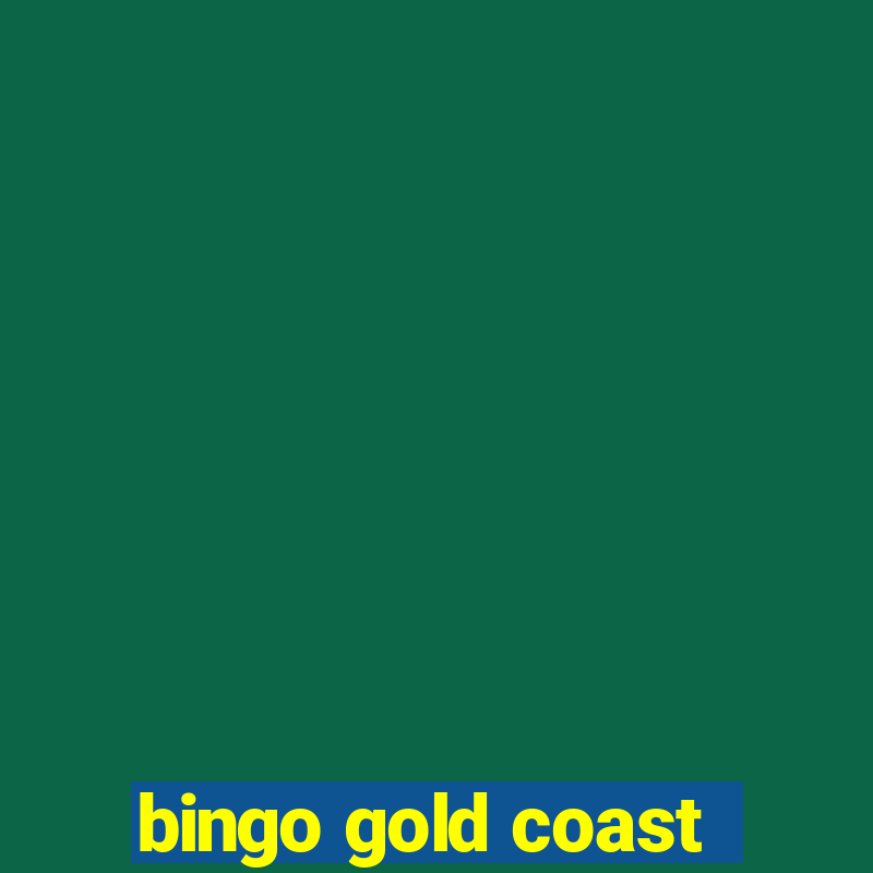 bingo gold coast