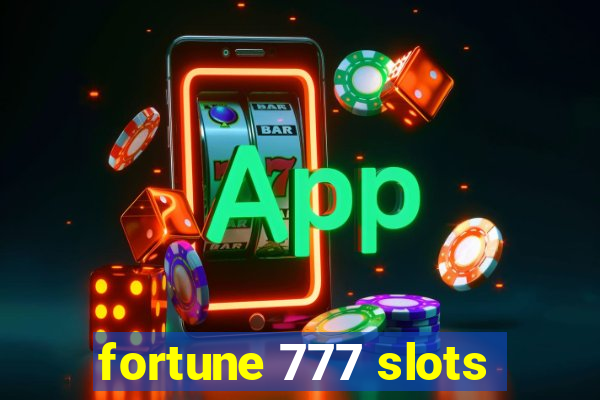 fortune 777 slots