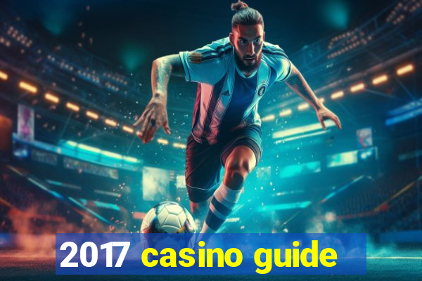 2017 casino guide