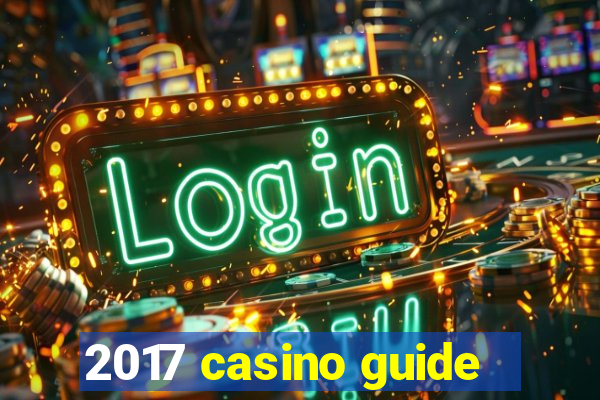 2017 casino guide