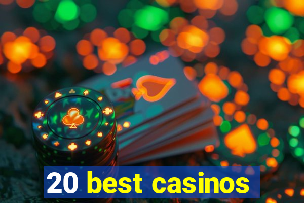 20 best casinos