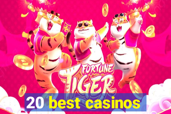 20 best casinos