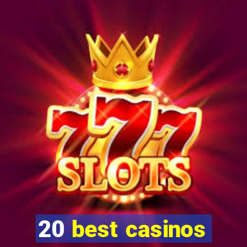 20 best casinos