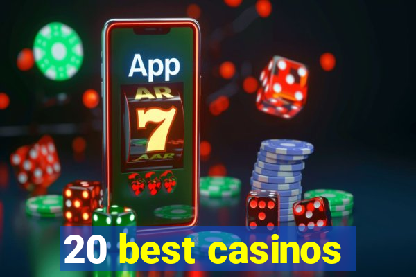 20 best casinos