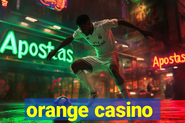 orange casino