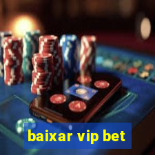 baixar vip bet