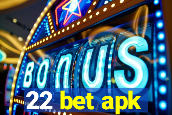 22 bet apk