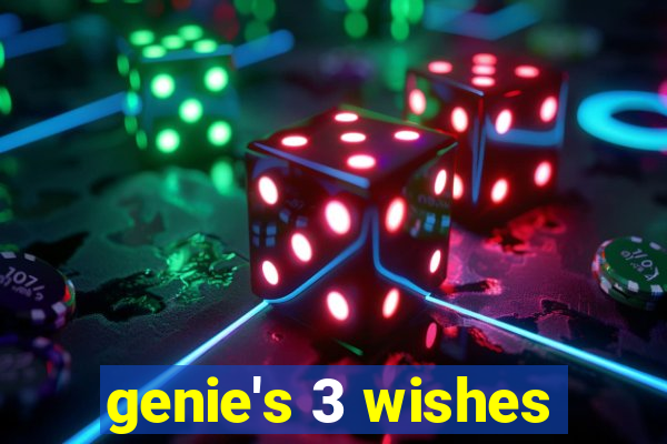 genie's 3 wishes