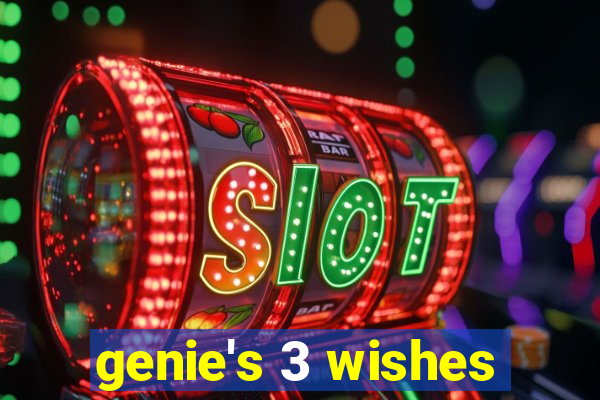 genie's 3 wishes