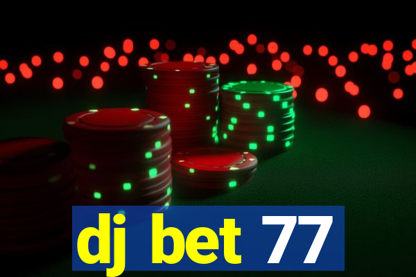 dj bet 77