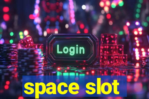 space slot