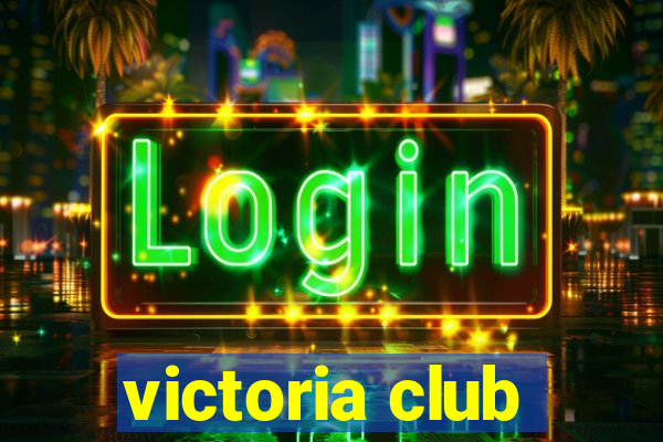 victoria club