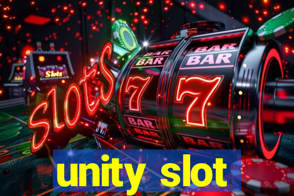 unity slot