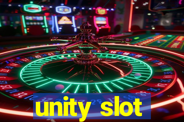 unity slot