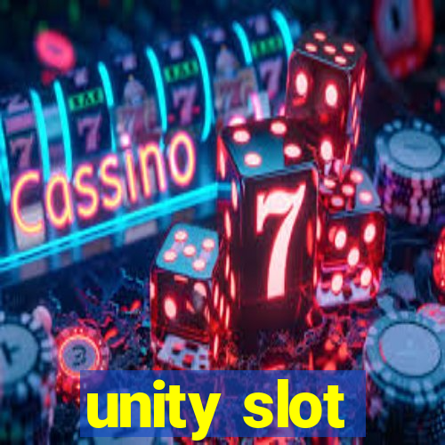 unity slot