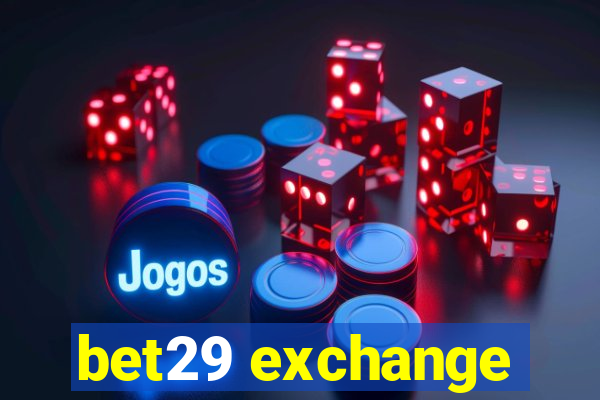 bet29 exchange