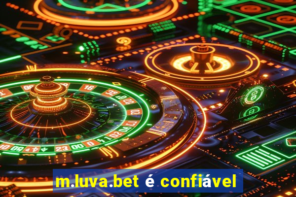 m.luva.bet é confiável