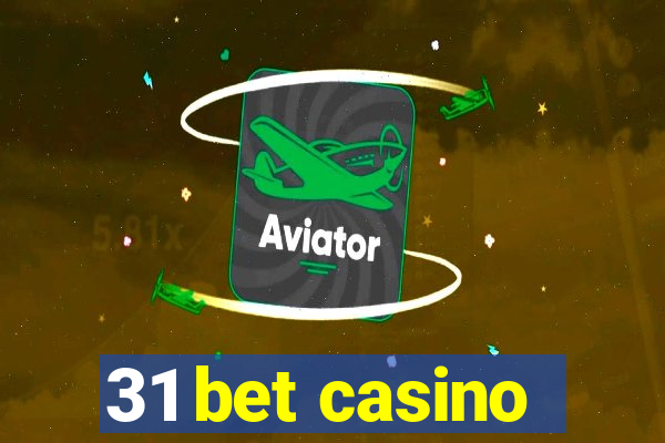 31 bet casino