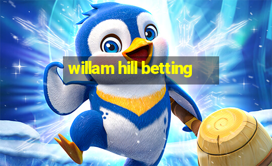 willam hill betting