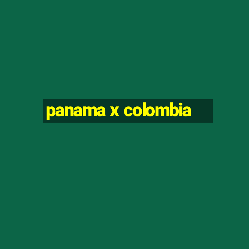 panama x colombia