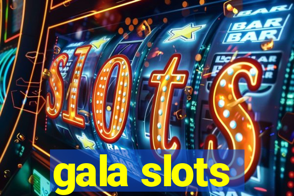 gala slots