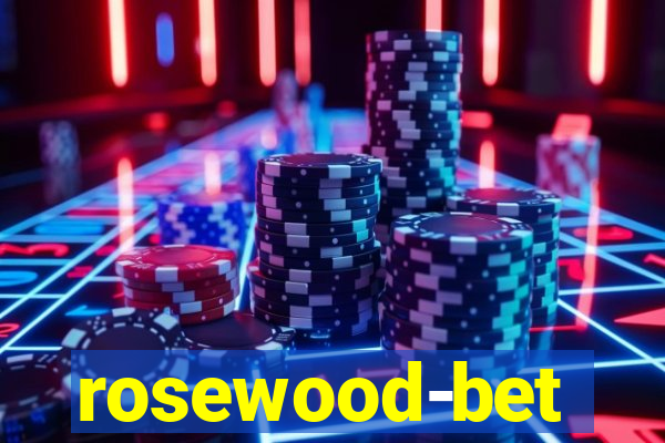 rosewood-bet