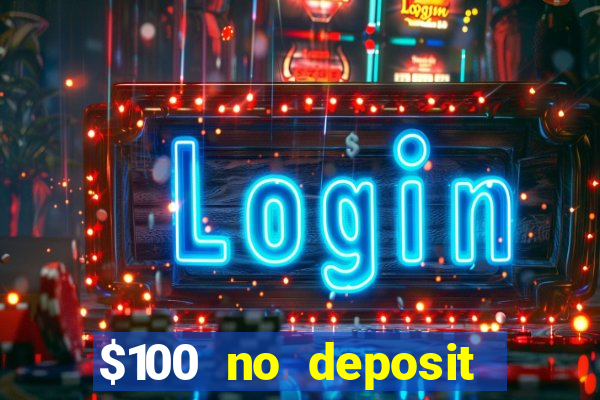 $100 no deposit casino bonus codes