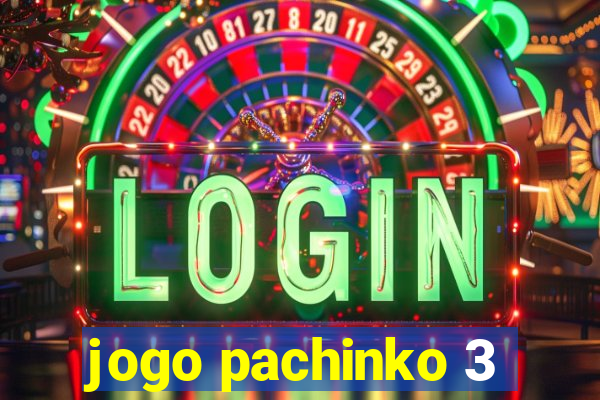 jogo pachinko 3