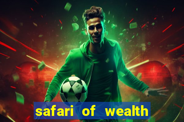 safari of wealth slot free play