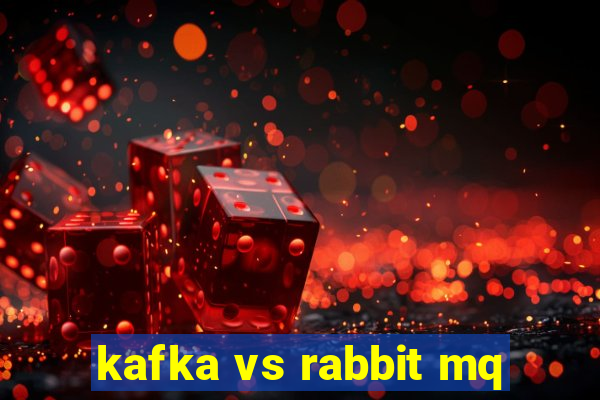 kafka vs rabbit mq