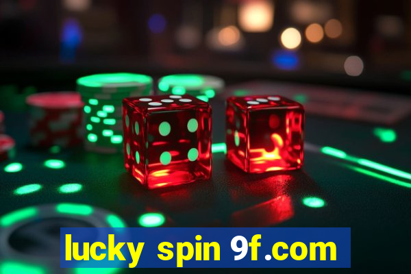 lucky spin 9f.com