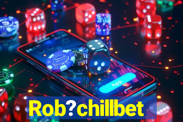 Rob?chillbet