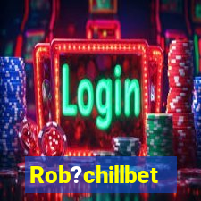 Rob?chillbet