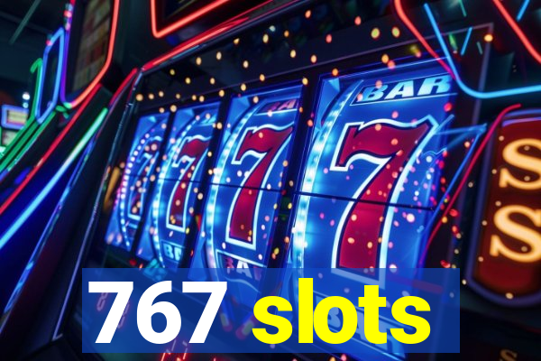 767 slots