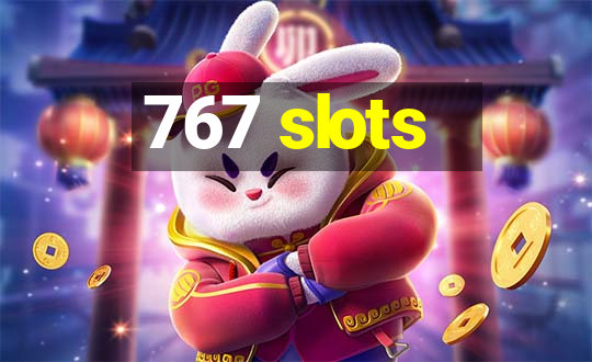 767 slots