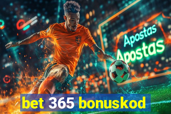 bet 365 bonuskod