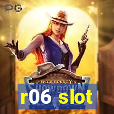 r06 slot