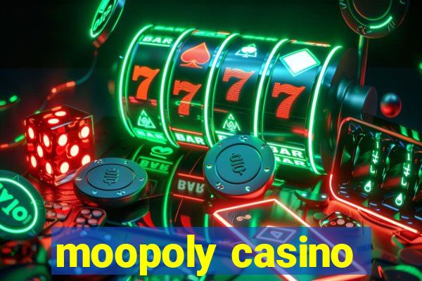 moopoly casino