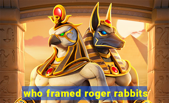 who framed roger rabbits