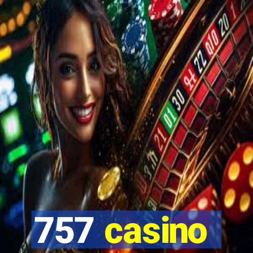 757 casino