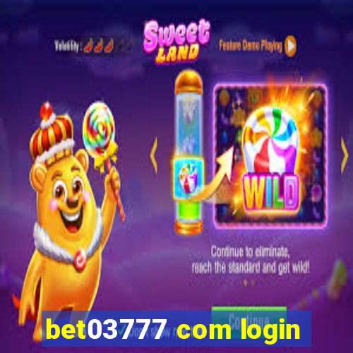 bet03777 com login