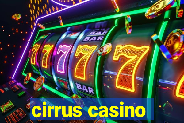 cirrus casino