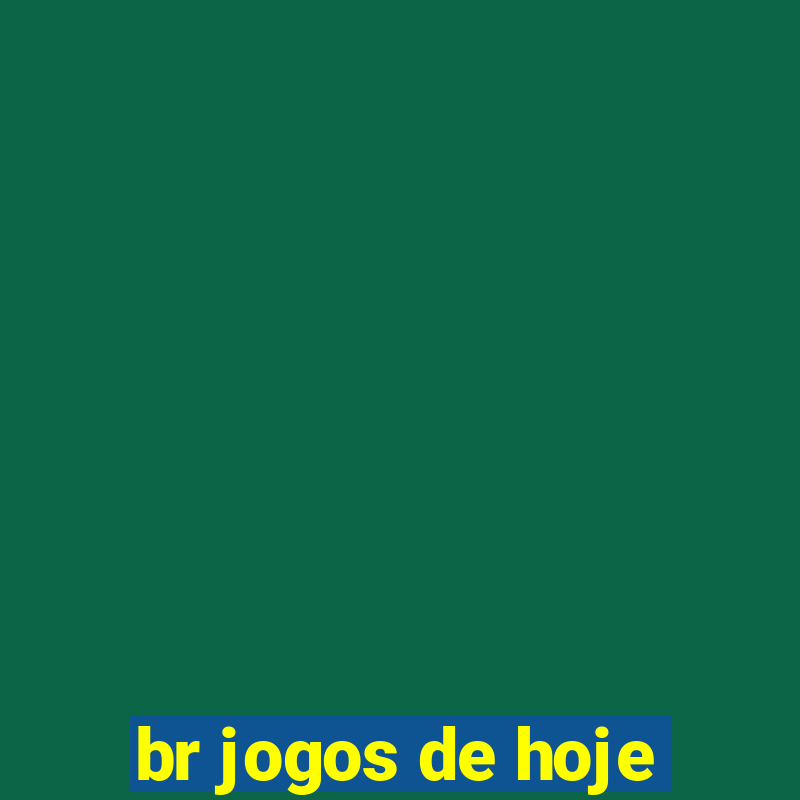 br jogos de hoje