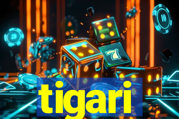 tigari